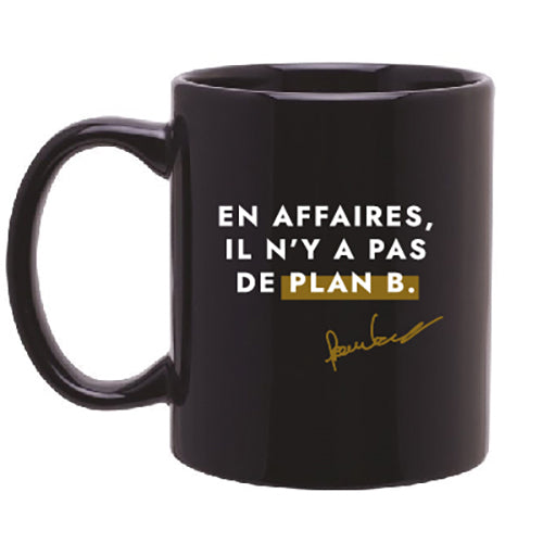 In business, there is no plan B. - Black ceramic mug